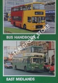 Book cover of Bus Handbook 4 - East Midlands by BENNETT, John; SHAW, Martin; POTTER, Bill & SANDERSON, Steve